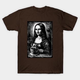 Funny Mona Lisa Drinking Coffee "Sips Before Smiles" T-Shirt